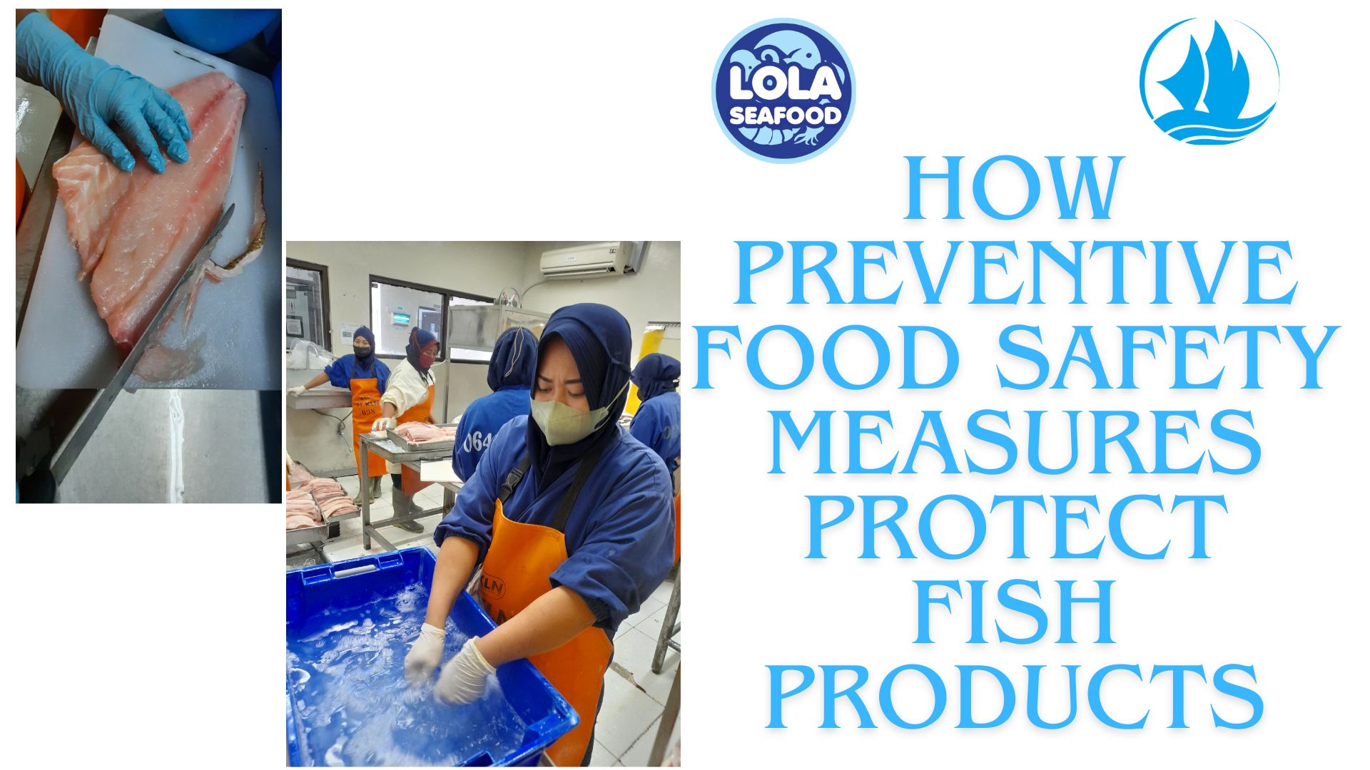How Preventive Food Safety Measures Protect Fish Products